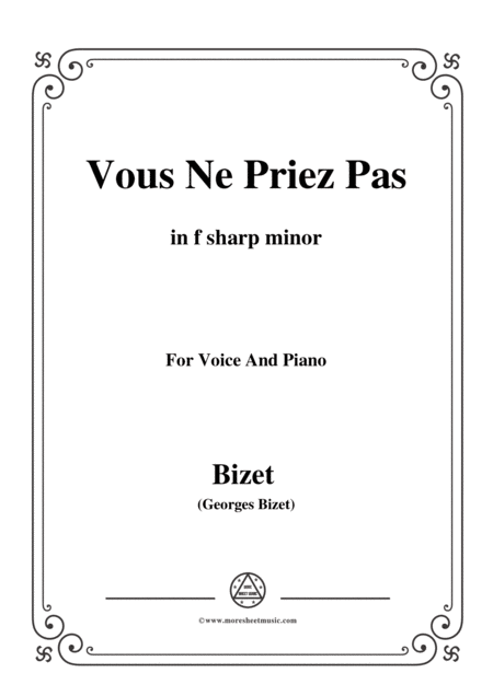 Free Sheet Music Bizet Vous Ne Priez Pas In F Sharp Minor For Voice And Piano