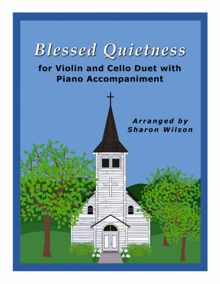 Free Sheet Music Blessed Quietness For Violin And Cello Duet With Piano Accompaniment