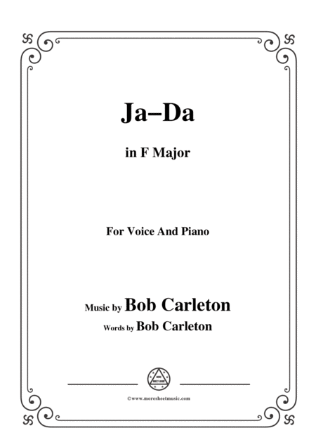 Bob Carleton Ja Da In F Major For Voice And Piano Sheet Music