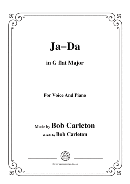 Bob Carleton Ja Da In G Flat Major For Voice And Piano Sheet Music