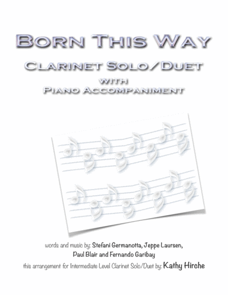 Born This Way Clarinet Solo Duet With Piano Accompaniment Sheet Music