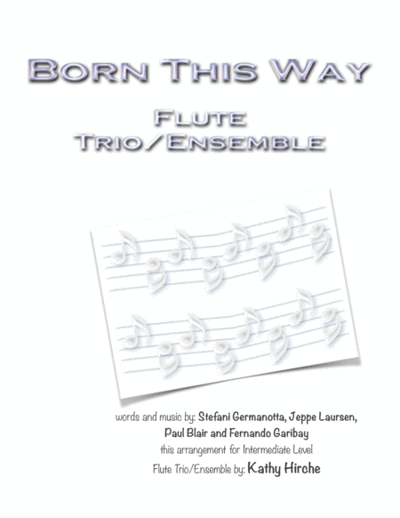 Born This Way Flute Trio Ensemble Sheet Music