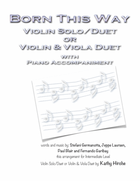 Born This Way Violin Solo Duet Or Violin Viola Duet With Piano Accompaniment Sheet Music