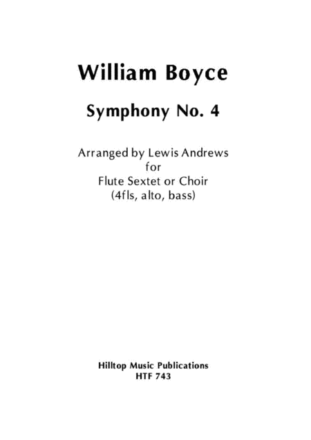 Free Sheet Music Boyce Symphony No 4 Arranged For Flute Sextet Or Flute Choir