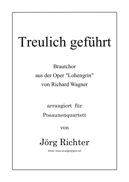Free Sheet Music Brautchor Treulich Gefhrt Aus Der Oper Lohengrin Fr Posaunenquartett