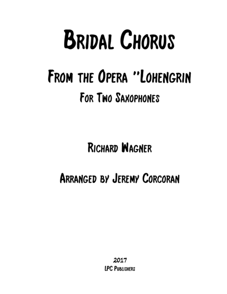 Bridal Chorus From The Opera Lohengrin For Alto And Tenor Saxophone Sheet Music