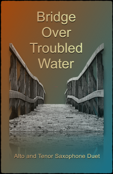 Bridge Over Troubled Water Alto And Tenor Saxophone Duet Sheet Music