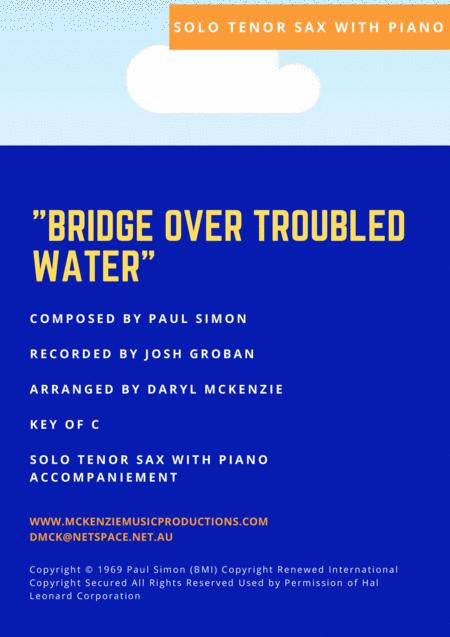 Free Sheet Music Bridge Over Troubled Water Josh Groban Solo Tenor Sax With Piano Accompaniment