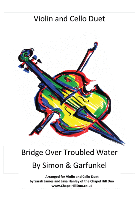 Bridge Over Troubled Water Violin Cello Duet Arrangement By The Chapel Hill Duo Sheet Music