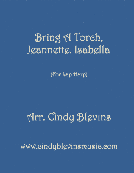 Bring A Torch Jeannette Isabella Arranged For Lap Harp From My Book Feast Of Favorites Vol 1 Sheet Music