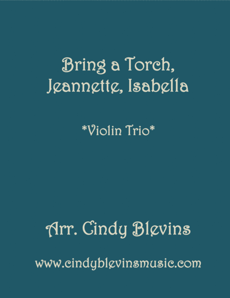 Free Sheet Music Bring A Torch Jeannette Isabella For Violin Trio