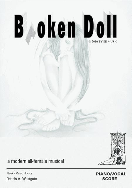 Broken Doll An Original All Girl Stage Musical Sheet Music