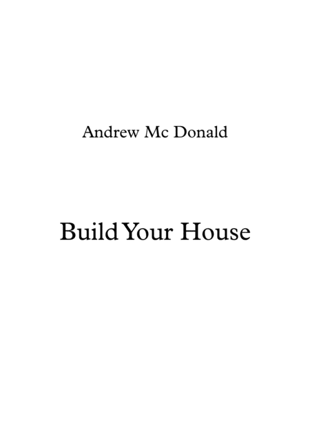 Build Your House Sheet Music