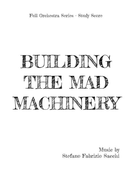 Free Sheet Music Building The Mad Machinery Study Score