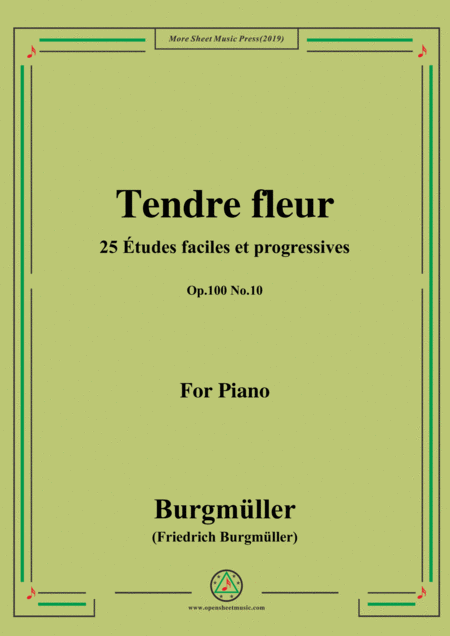 Burgmller 25 Tudes Faciles Et Progressives Op 100 No 10 Tendre Fleur Sheet Music