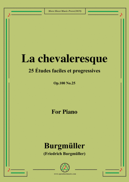 Burgmller 25 Tudes Faciles Et Progressives Op 100 No 25 La Chevaleresque Sheet Music