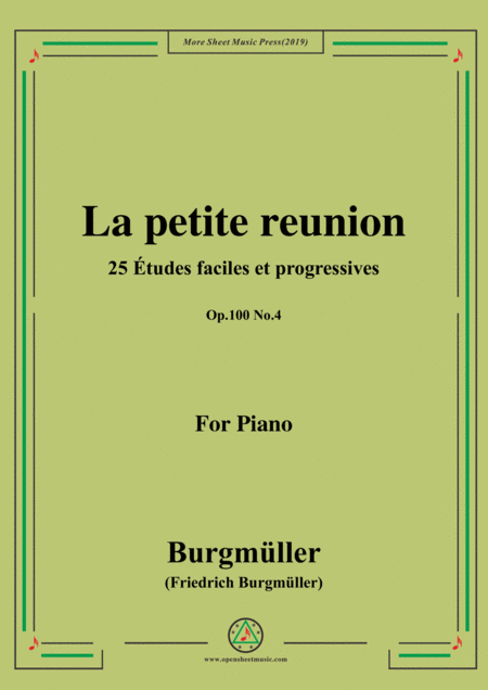 Burgmller 25 Tudes Faciles Et Progressives Op 100 No 4 La Petite Reunion Sheet Music