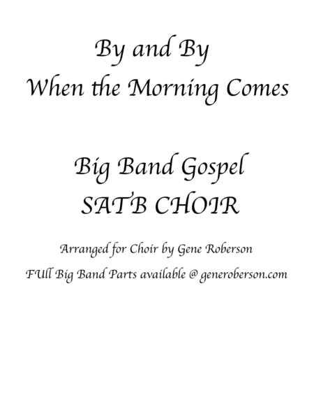 By And By When The Morning Comes Big Band Gospel Choir Sheet Music