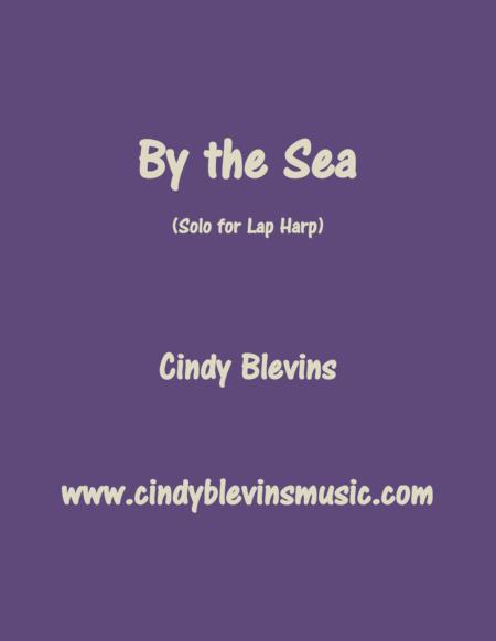 By The Sea Original Solo For Lap Harp From My Book Melodic Meditations Iv The Lap Harp Version Sheet Music