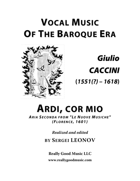 Free Sheet Music Caccini Giulio Ardi Cor Mio Aria Arranged For Voice And Piano A Minor
