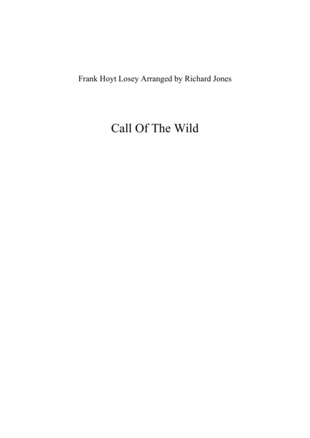 Call Of The Wild Frank Hoyt Losey Arranged By Richard Jones Sheet Music