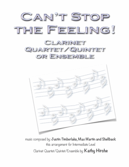 Free Sheet Music Cant Stop The Feeling From Trolls Clarinet Quartet Quintet Ensemble