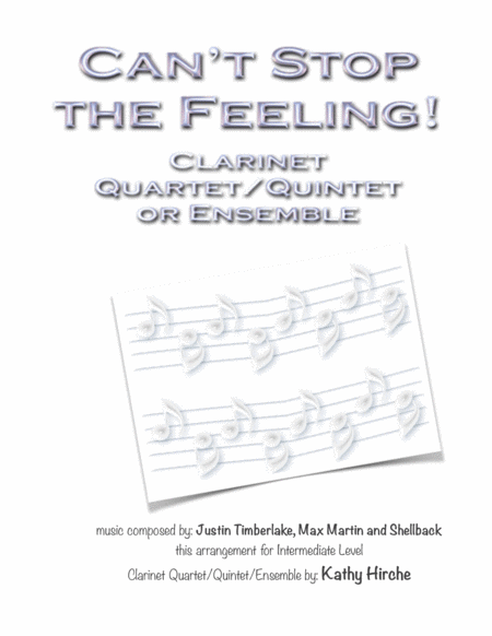 Cant Stop The Feeling From Trolls Clarinet Quartet Quintet Ensemble Sheet Music