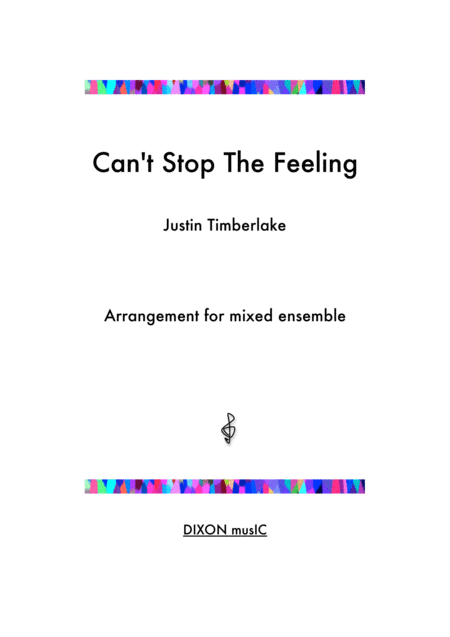 Free Sheet Music Cant Stop The Feeling Justin Timberlake For Mixed Ensemble