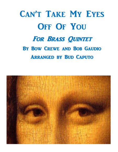 Free Sheet Music Cant Take My Eyes Off Of You For Brass Quintet