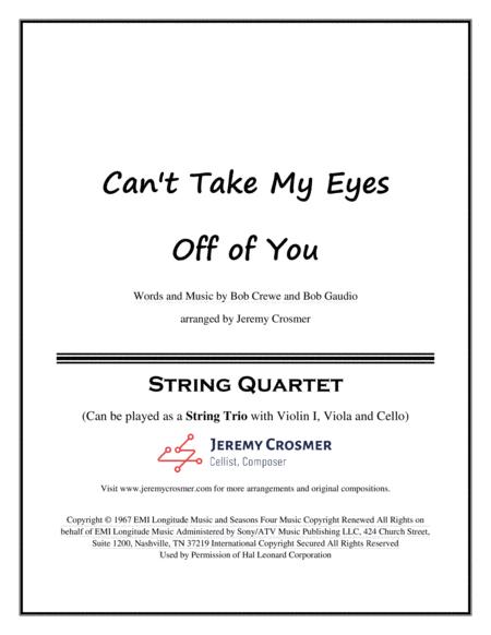 Cant Take My Eyes Off Of You Frankie Valli And The Four Seasons For String Quartet Or Trio Sheet Music