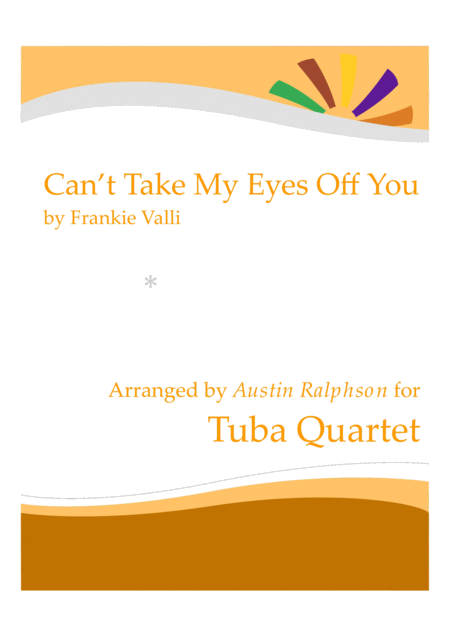 Free Sheet Music Cant Take My Eyes Off You Tuba Quartet Eett