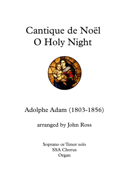 Free Sheet Music Cantique De Nol O Holy Night Soprano Or Tenor Soloist Ssa Choir Organ