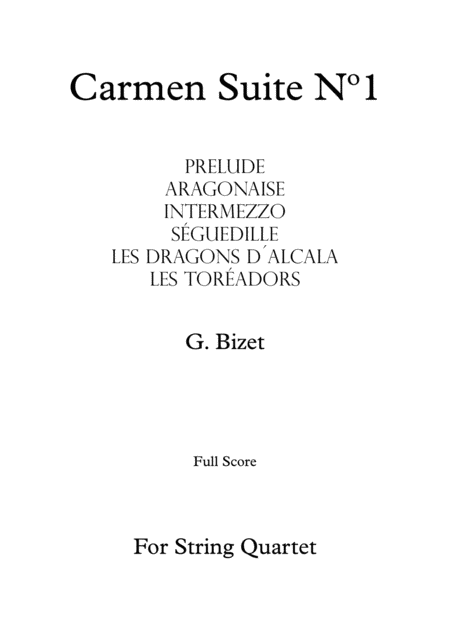 Free Sheet Music Carmen Suite N 1 G Bizet For String Quartet Full Score And Parts