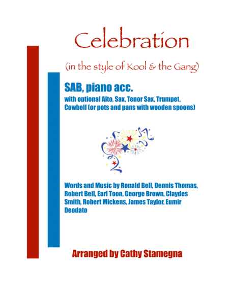 Celebration In The Style Of Kool The Gang Sab Choir And Piano Accompaniment With Optional Alto Sax Tenor Sax Bb Trumpet Cowbell May Substitute Pots Pa Sheet Music