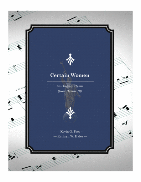 Free Sheet Music Certain Women An Original Hymn For Satb Voices