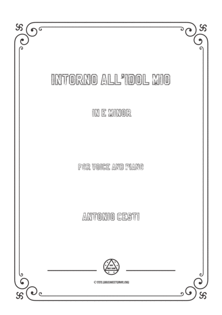 Cesti Intorno All Idol Mio In E Minor For Voice And Piano Sheet Music