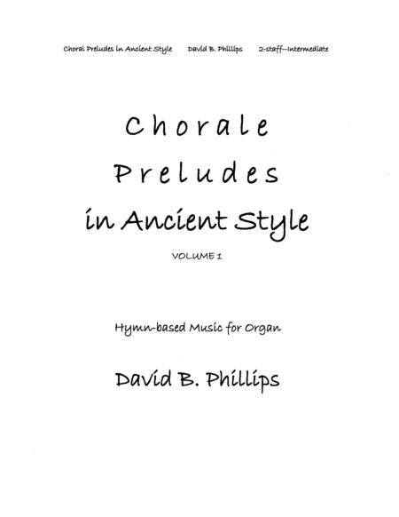 Free Sheet Music Chorale Preludes In Ancient Style Volume 1