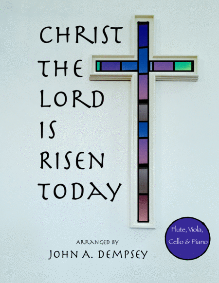 Free Sheet Music Christ The Lord Is Risen Today Quartet For Flute Viola Cello And Piano