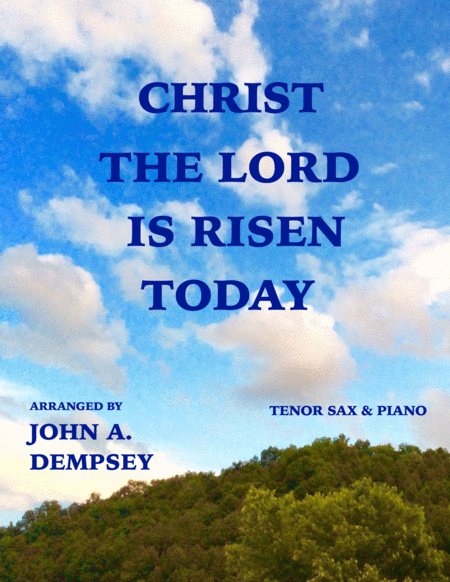 Christ The Lord Is Risen Today Tenor Sax And Piano Sheet Music