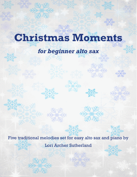 Free Sheet Music Christmas Moments For Beginner Alto Sax Piano