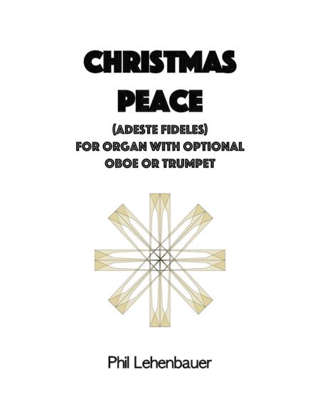 Christmas Peace Adeste Fideles Organ Work By Phil Lehenbauer Sheet Music