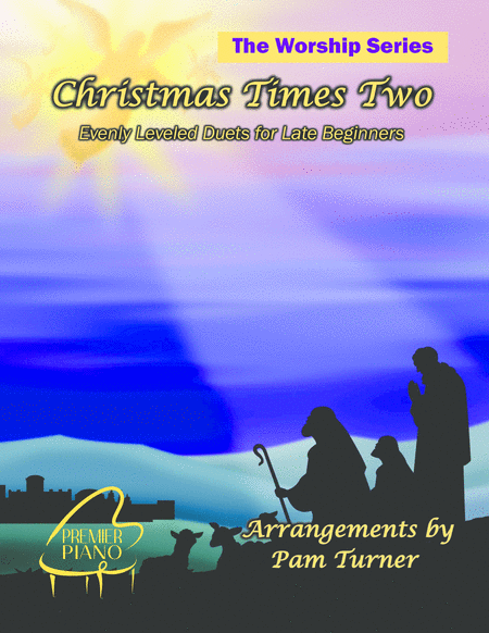 Christmas Times Two Evenly Leveled Sacred Piano Duets For Late Beginners Sheet Music