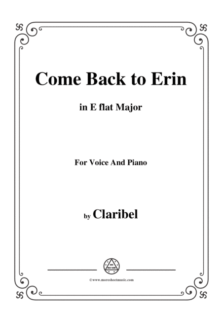 Claribel Come Back To Erin In E Flat Major For Voice And Piano Sheet Music
