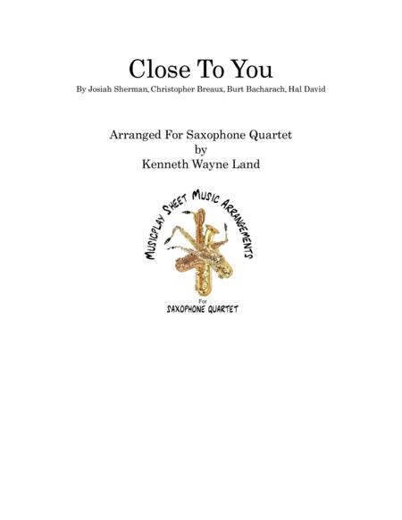 Close To You Saxophone Quartet W Opt Bass Drums Sheet Music