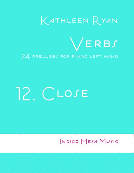 Close Verbs 12 Sheet Music