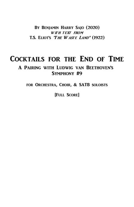 Cocktails For The End Of Time A Pairing With Beethoven 9th Symphony Setting Text Fromt Eliot The Waste Land Conductor Score Sheet Music