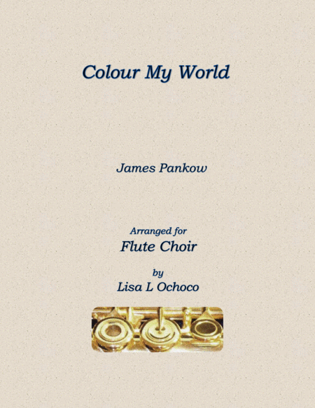 Colour My World For Flute Choir Sheet Music