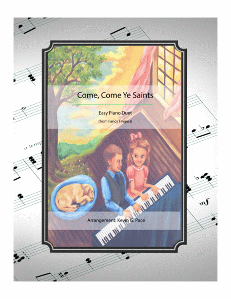 Free Sheet Music Come Come Ye Saints Easy Piano Duet One Piano Four Hands