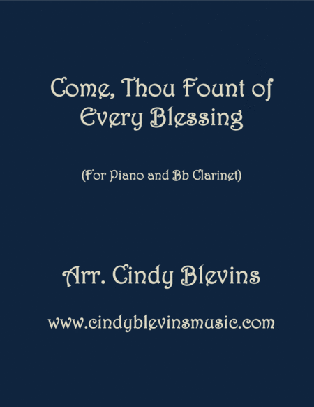 Come Thou Fount Of Every Blessing Arranged For Piano And Bb Clarinet Sheet Music