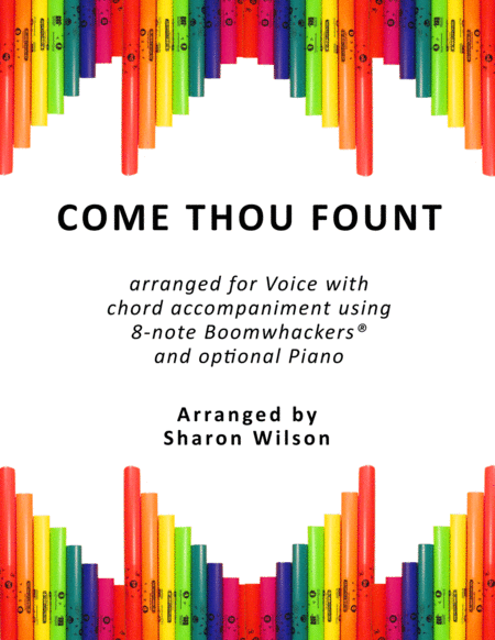 Come Thou Fount Of Every Blessing For Voice And 8 Note Boomwhackers Sheet Music